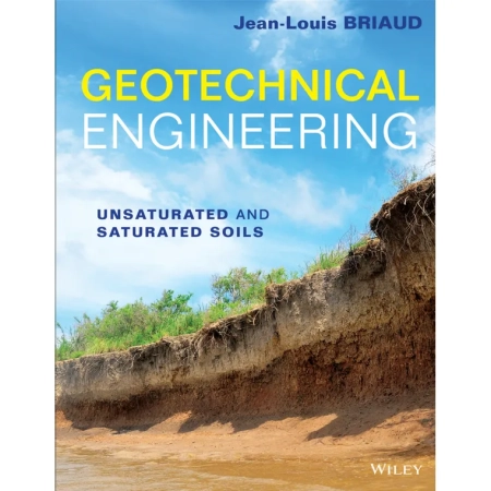 Geotechnical Engineering-Unsaturated and Saturated Soils