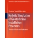 Holistic Simulation of Geotechnical Installation Processes