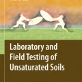 Laboratory and Field Testing of Unsaturated Soils