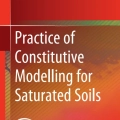 Practice of Constitutive Modeling for Saturated Soils