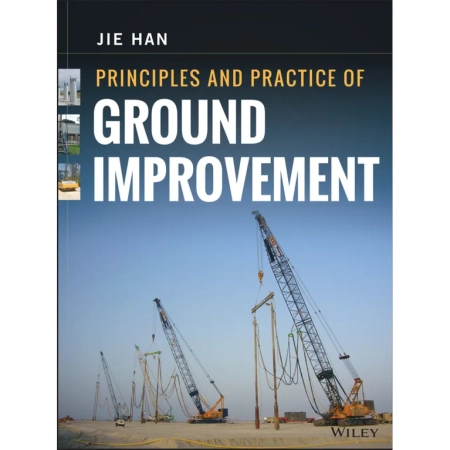 Principles and Practice of Ground Improvement