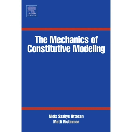 The Mechanics of Constitutive Modeling