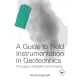a guide to field instrumentation in geotechnics