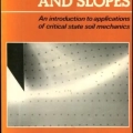 Foundations and Slopes An Introduction to Applications of Critical State Soil Mechanics