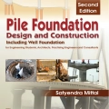 Pile Foundation Design and Construction Including Well Foundation