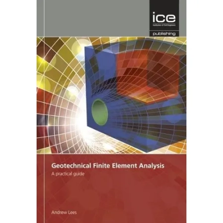 Geotechnical Finite Element Analysis