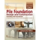 Pile Foundation Design and Construction Including Well Foundation